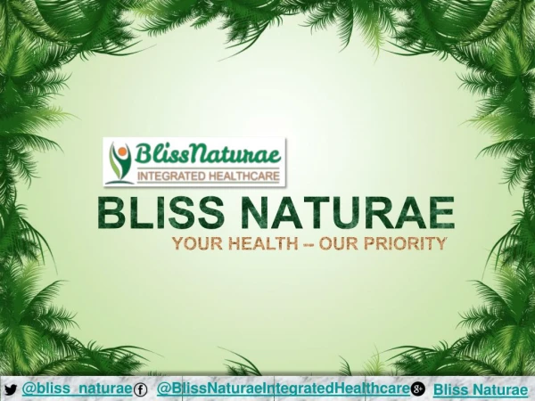 Homeopathy and Naturopathy Doctors & clinic in Delhi - Bliss Naturae