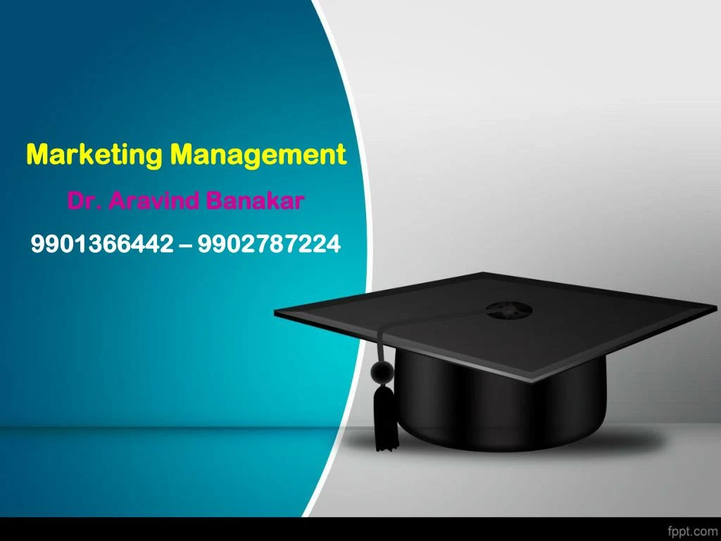 marketing management dr aravind banakar 9901366442 9902787224