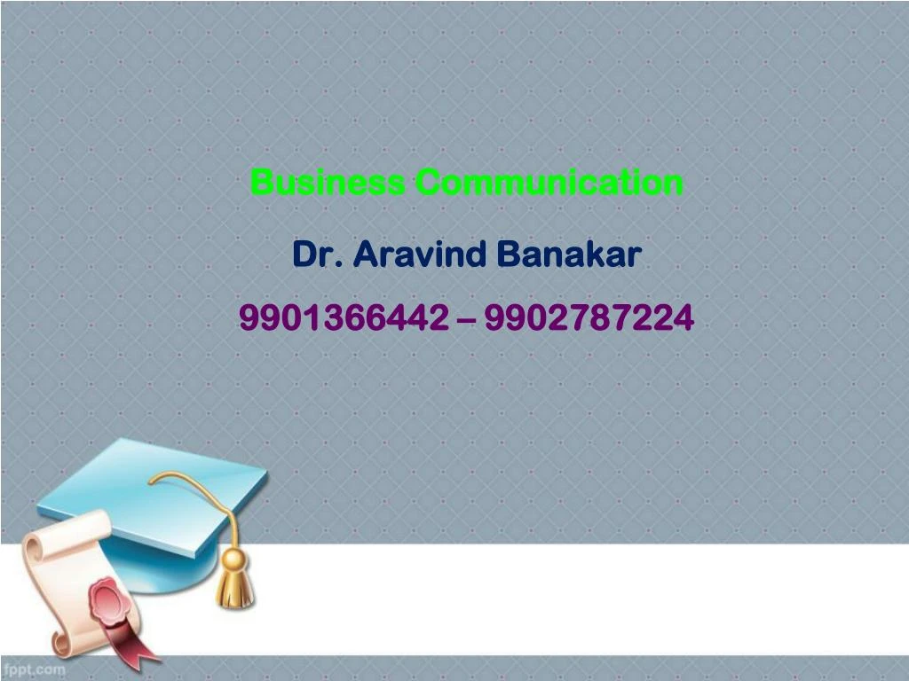 business communication dr aravind banakar 9901366442 9902787224