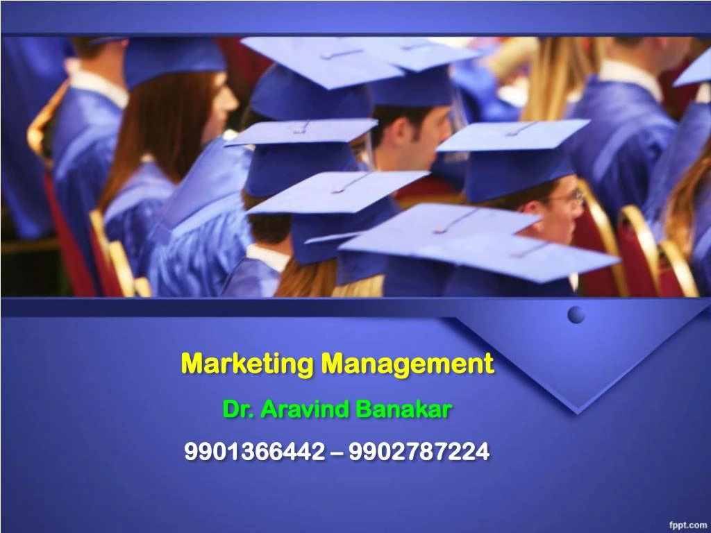 marketing management dr aravind banakar 9901366442 9902787224