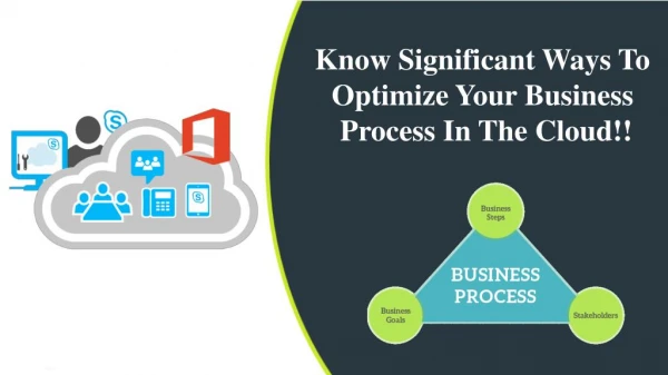 Know Significant Ways to Optimize Your Business Process In The Cloud!!