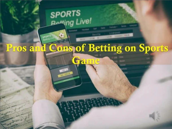 Pros and Cons of Betting on Sports Game
