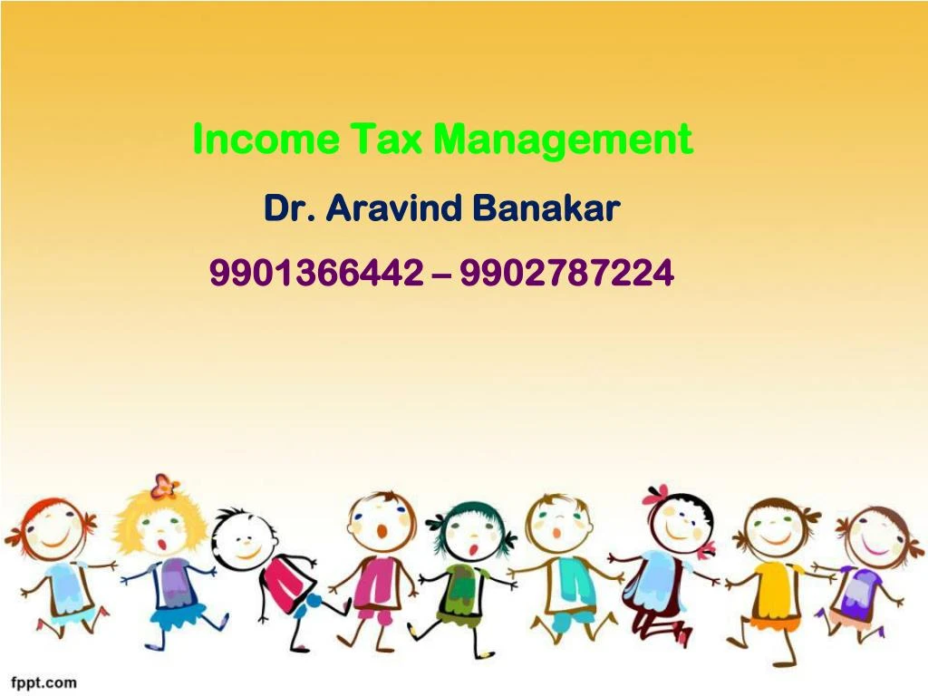 income tax management dr aravind banakar 9901366442 9902787224