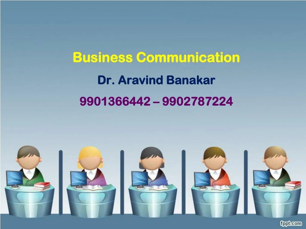 business communication dr aravind banakar 9901366442 9902787224