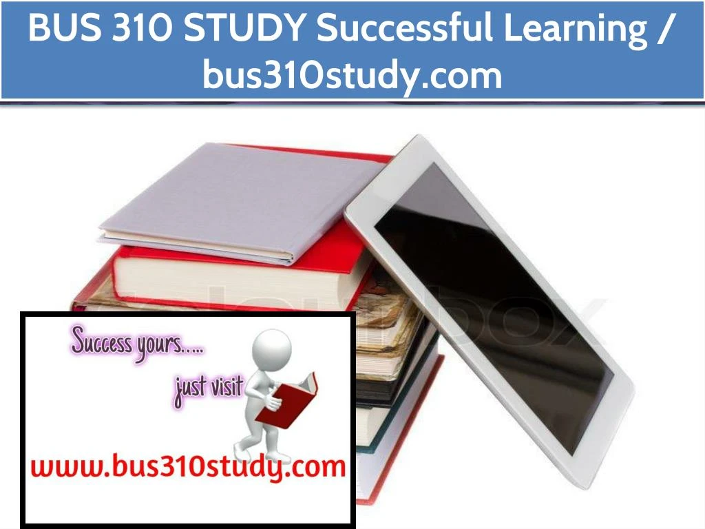 bus 310 study successful learning bus310study com