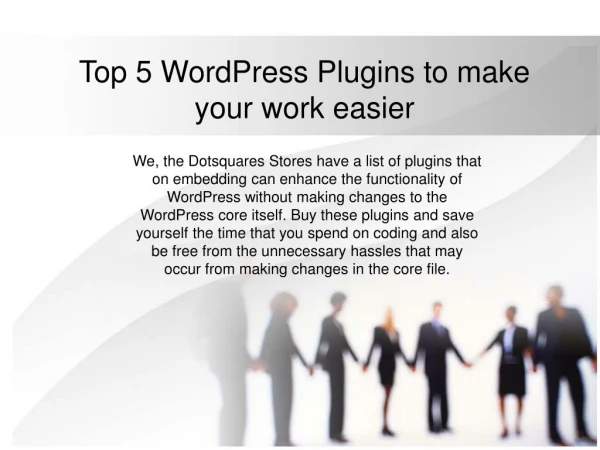 Top 5 wordpress plugins to make your work easier | Dotsquares Stores
