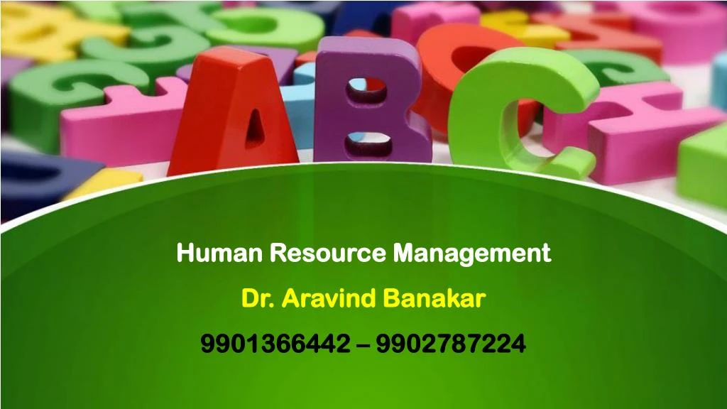 human resource management dr aravind banakar 9901366442 9902787224