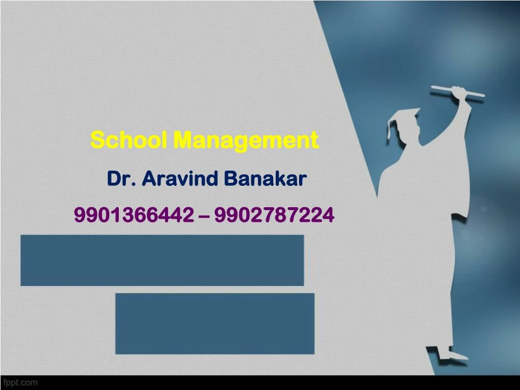 school management dr aravind banakar 9901366442 9902787224