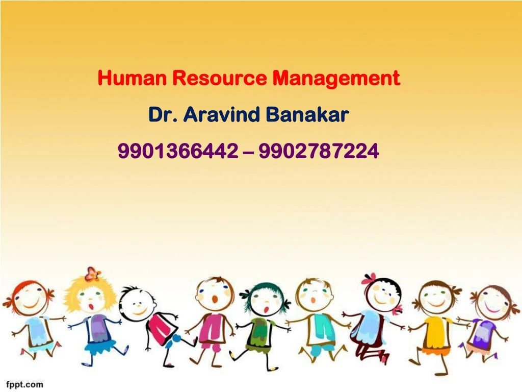 human resource management dr aravind banakar 9901366442 9902787224