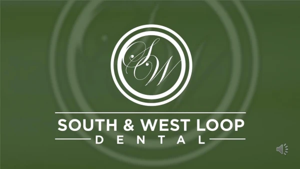 Cosmetic & Emergency Dentists South & West Loop Dental