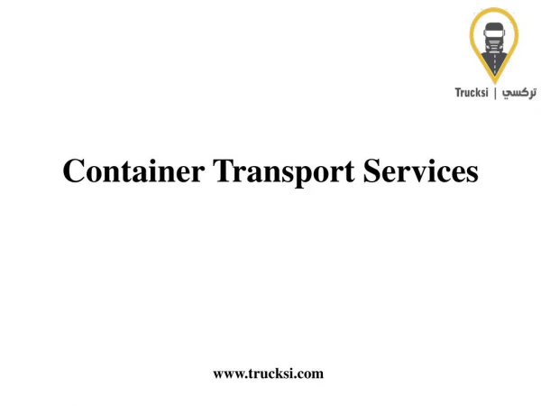 Containers Transportation Services By Trucksi