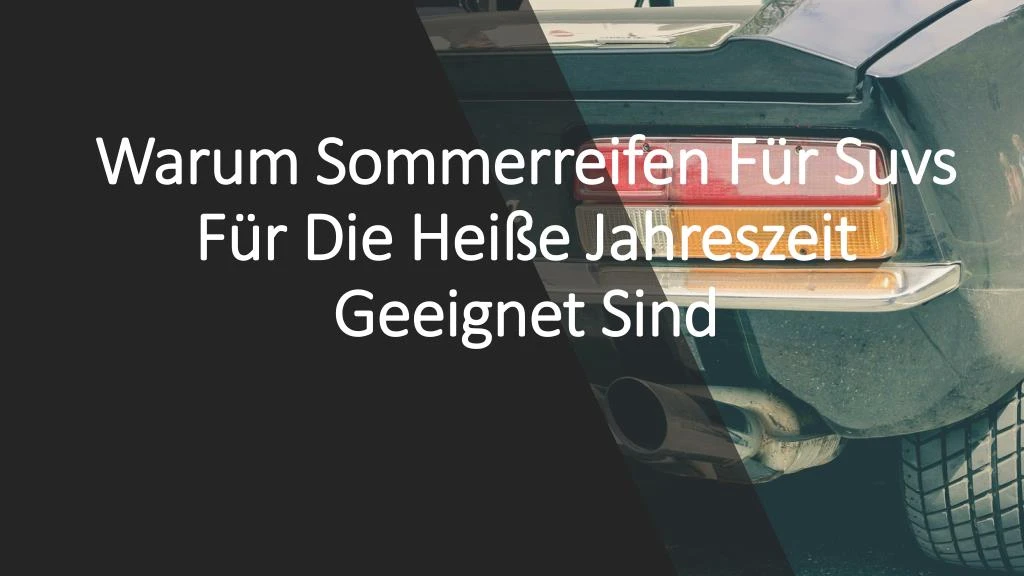 warum sommerreifen f r suvs f r die hei e jahreszeit geeignet sind