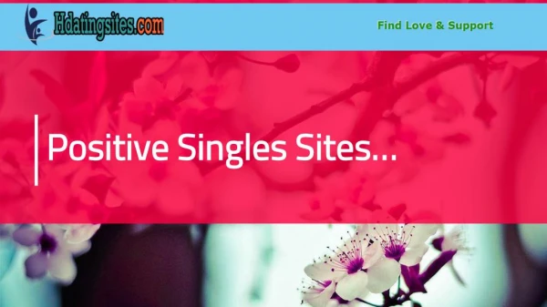 Get Safety Tips For Positive Singles Dating Sites Online