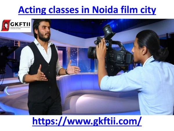 Get the best acting classes in Noida film City