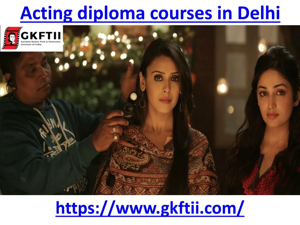 acting diploma courses in delhi