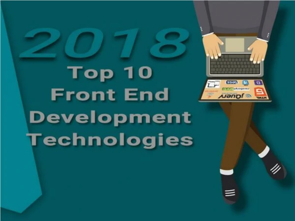 Top 10 Front End Development Technologies to Focus in 2018