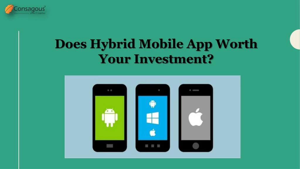 does hybrid mobile app worth your investment