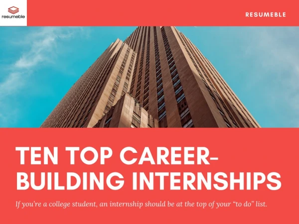 Ten Top Career-Building Internships