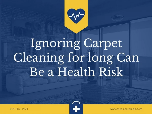 Ignoring Carpet Cleaning for Long Can be a Health Risk