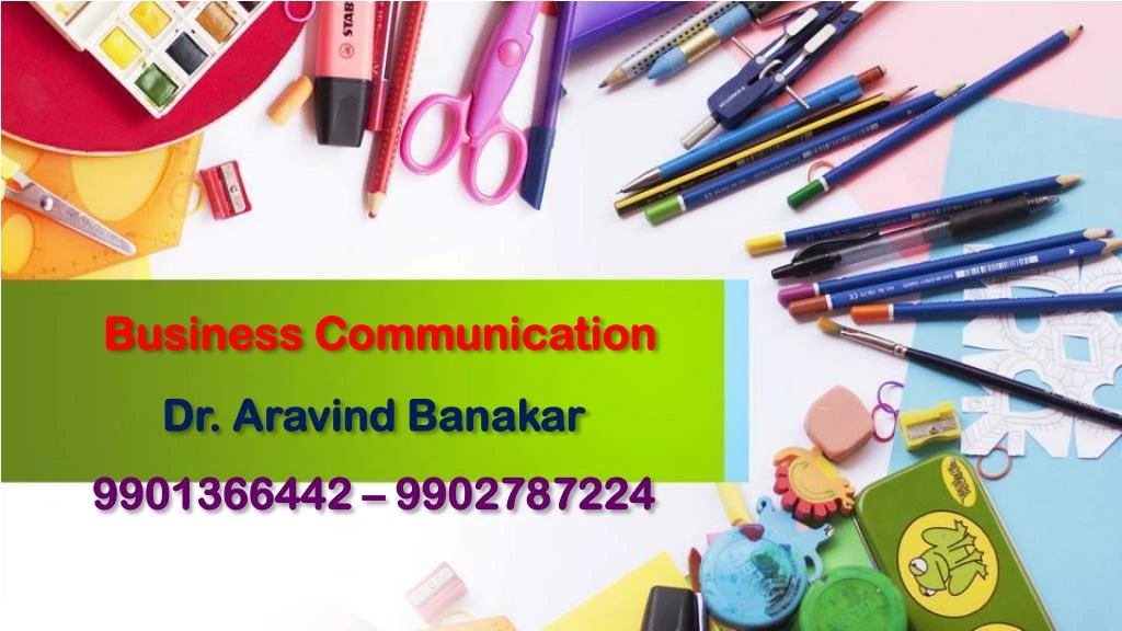 business communication dr aravind banakar 9901366442 9902787224