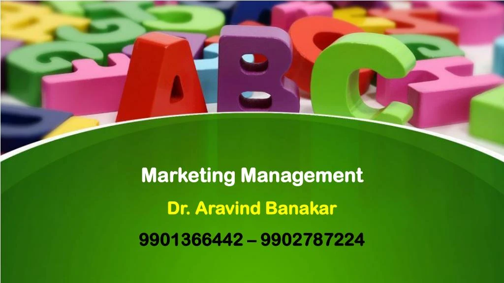 marketing management dr aravind banakar 9901366442 9902787224