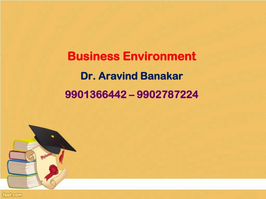 business environment dr aravind banakar 9901366442 9902787224