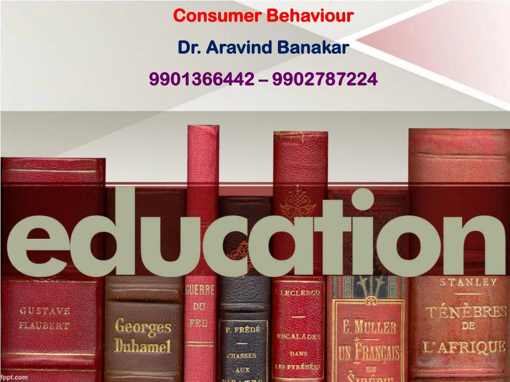 consumer behaviour dr aravind banakar 9901366442 9902787224