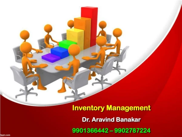 Suppose you are working as a Inventory Manager in a manufacturing company