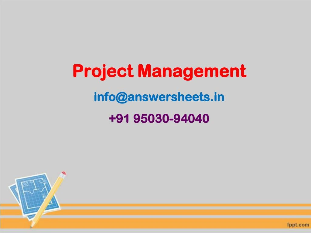 project management info@answersheets in 91 95030 94040