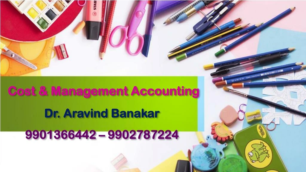 cost management accounting dr aravind banakar 9901366442 9902787224