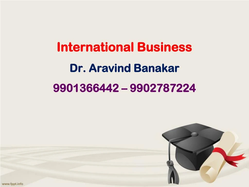 international business dr aravind banakar 9901366442 9902787224