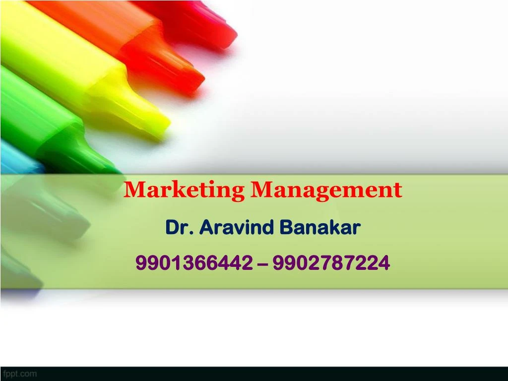 marketing management dr aravind banakar 9901366442 9902787224