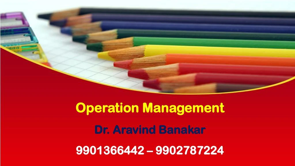 operation management dr aravind banakar 9901366442 9902787224