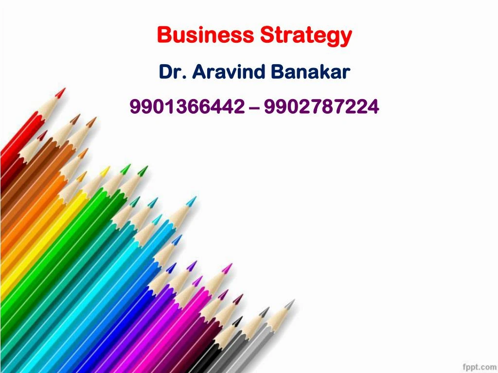 business strategy dr aravind banakar 9901366442 9902787224