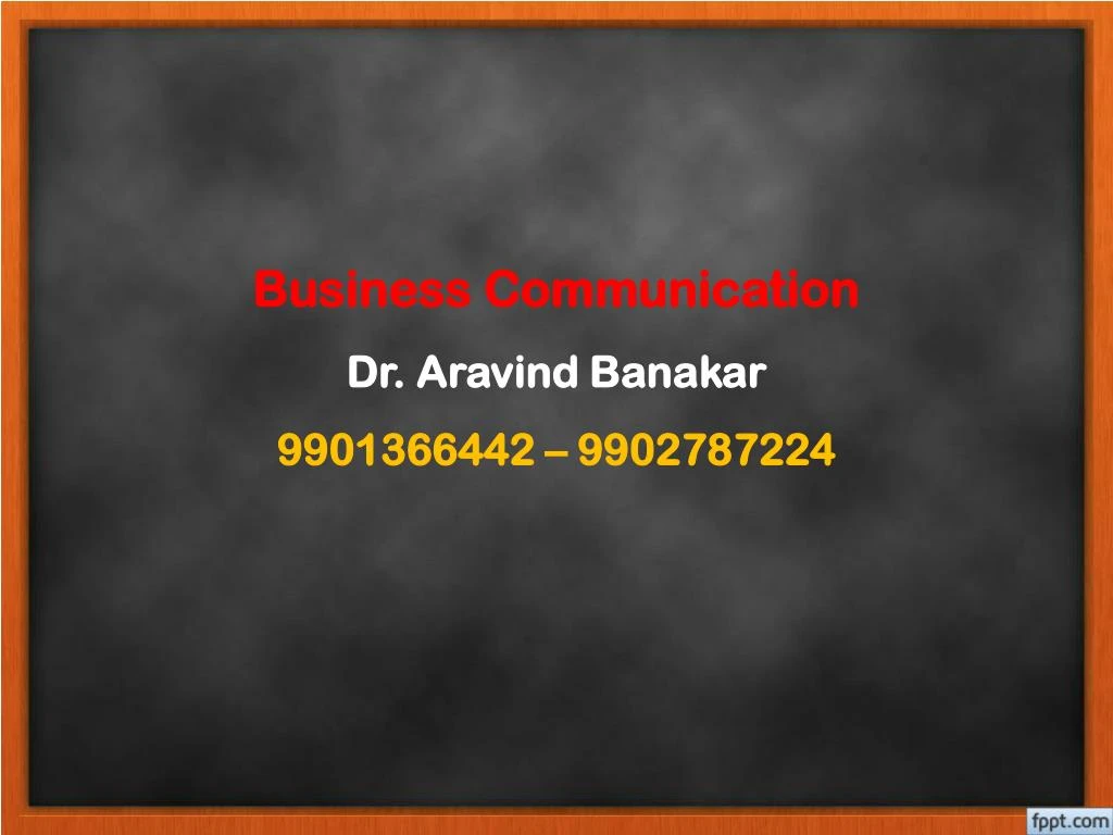 business communication dr aravind banakar 9901366442 9902787224