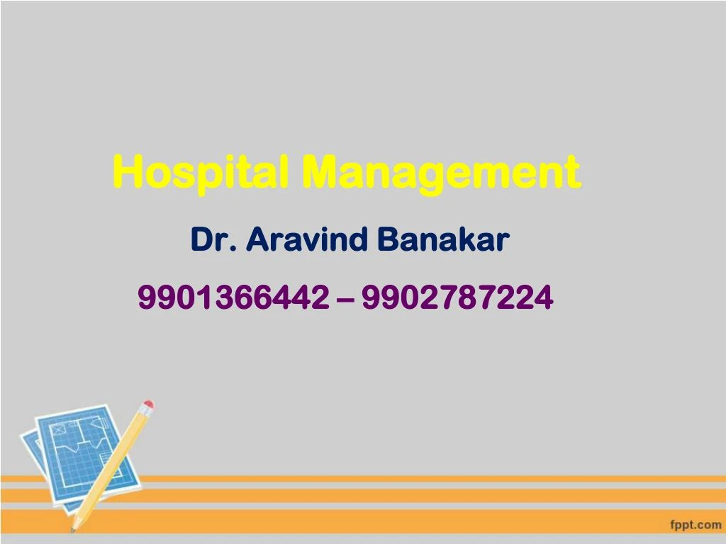 hospital management dr aravind banakar 9901366442 9902787224
