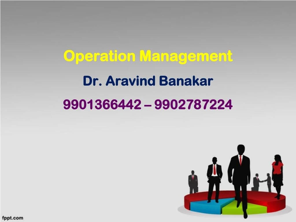 operation management dr aravind banakar 9901366442 9902787224