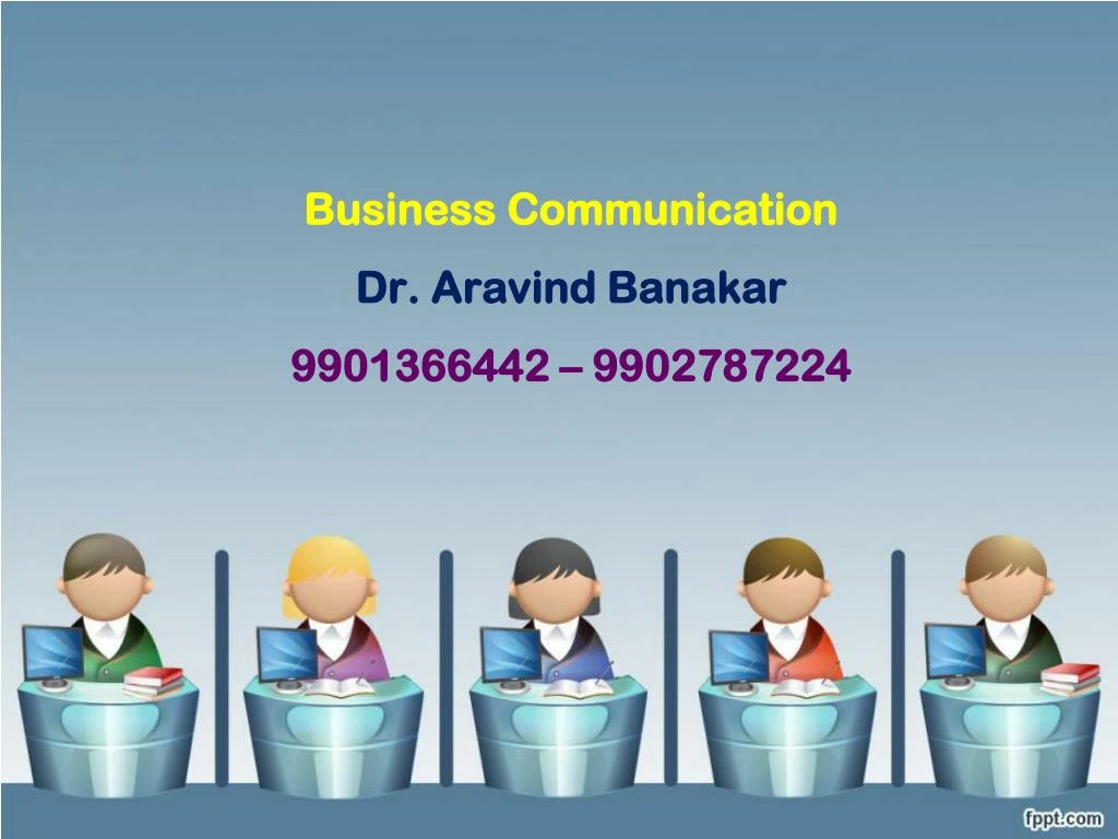 business communication dr aravind banakar 9901366442 9902787224