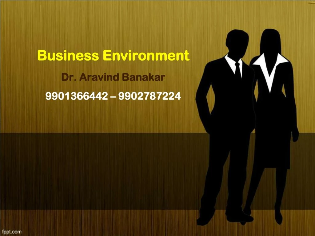 business environment dr aravind banakar 9901366442 9902787224