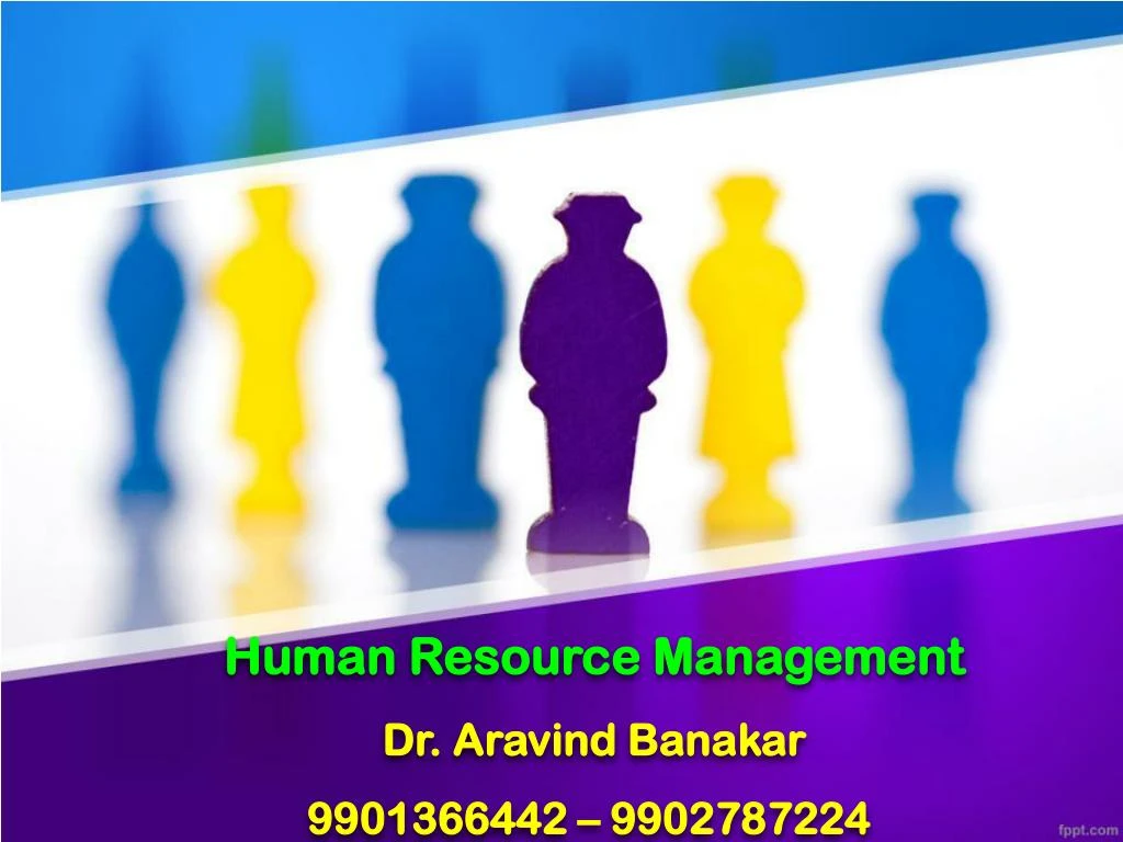 human resource management dr aravind banakar 9901366442 9902787224