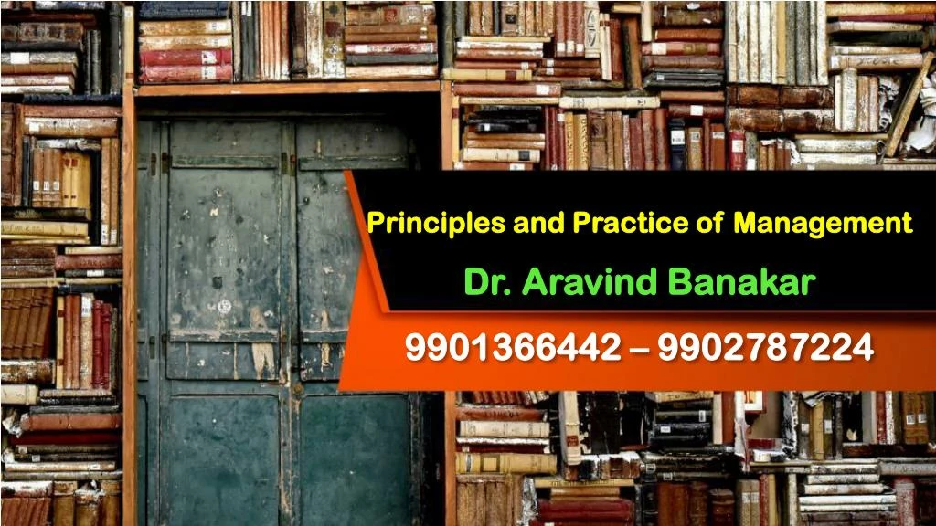 principles and practice of management dr aravind banakar 9901366442 9902787224