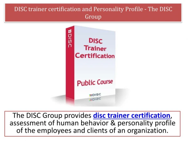 DISC trainer certification and Personality Profile - The DISC Group