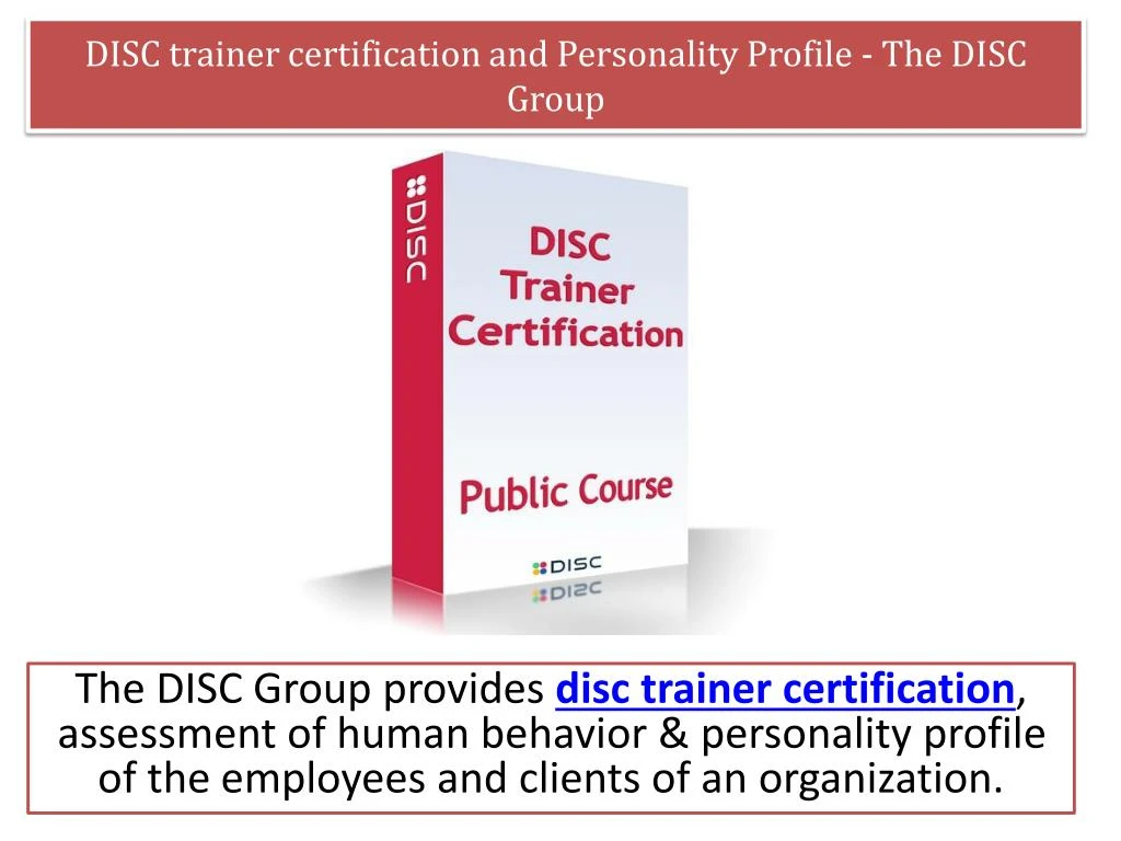 disc trainer certification and personality profile the disc group
