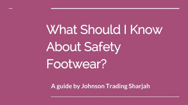 Safety Footwear Suppliers | Johnson Trading Sharjah, UAE