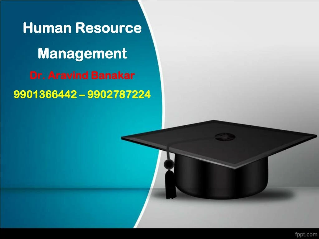 human resource management dr aravind banakar 9901366442 9902787224