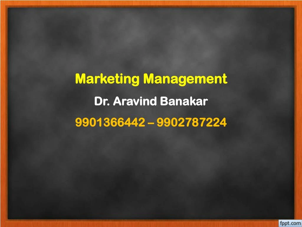 marketing management dr aravind banakar 9901366442 9902787224