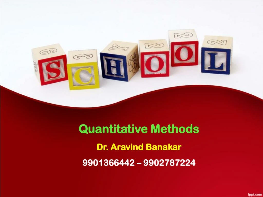 quantitative methods dr aravind banakar 9901366442 9902787224