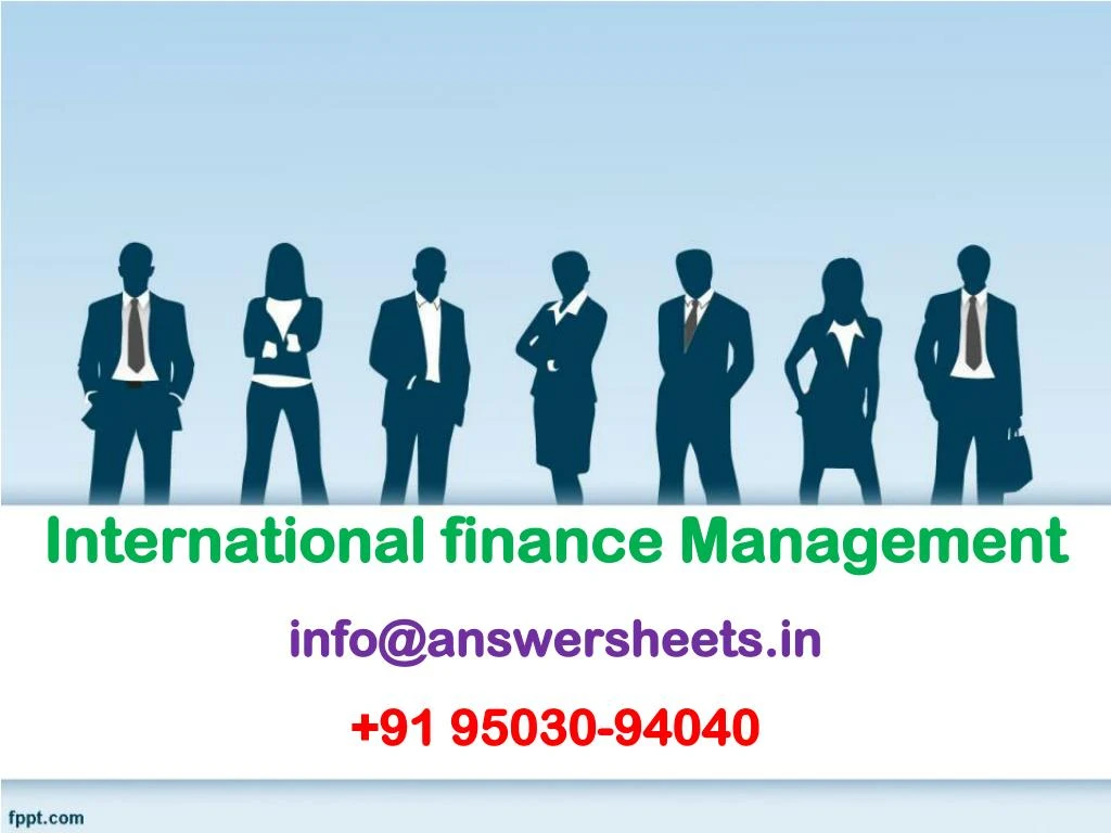international finance management info@answersheets in 91 95030 94040