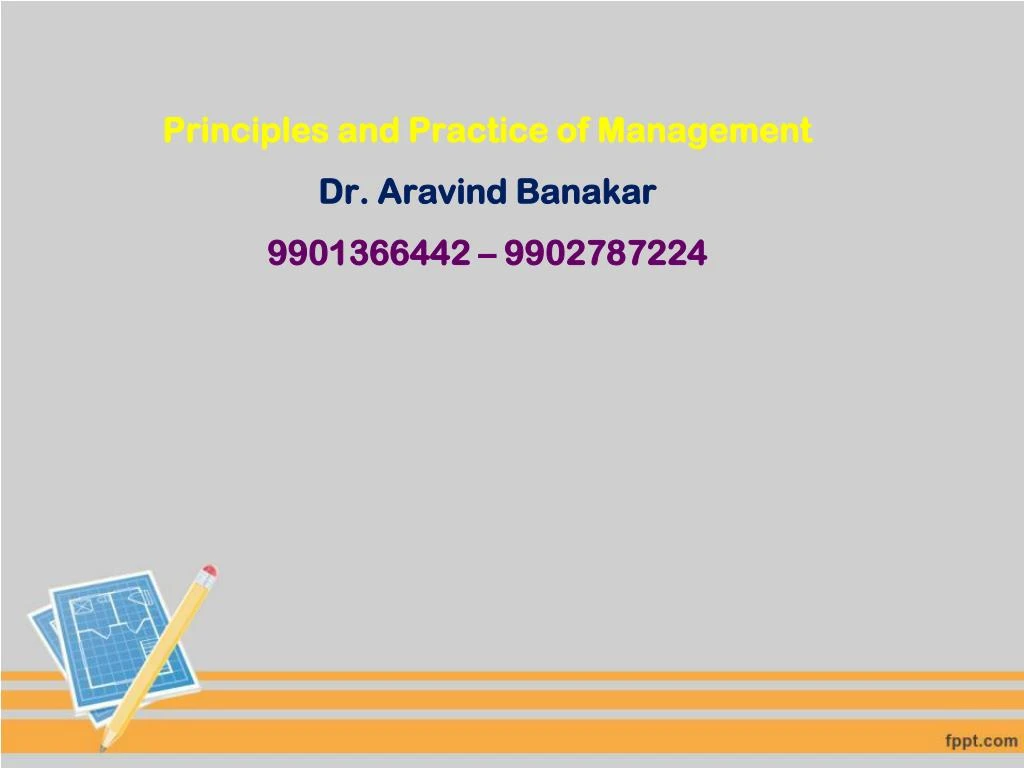 principles and practice of management dr aravind banakar 9901366442 9902787224