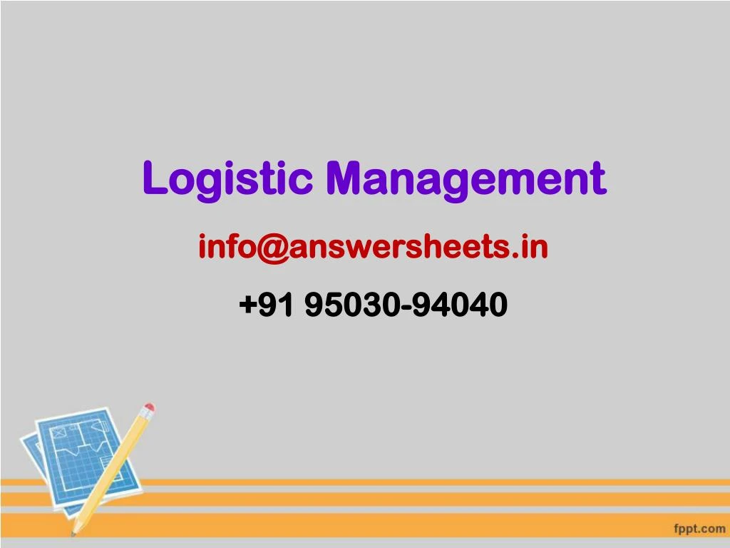 logistic management info@answersheets in 91 95030 94040